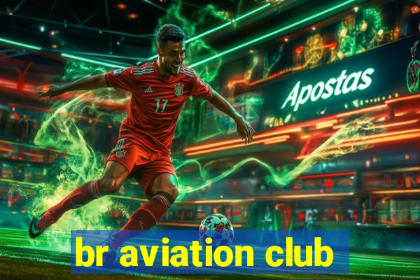 br aviation club